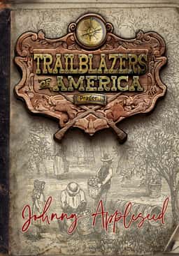 Johnny Appleseed (Trailblazers of America, Book 2)