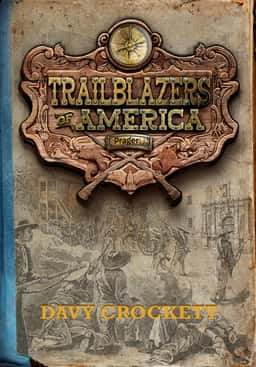Davy Crockett (Trailblazers of America, Book 4)