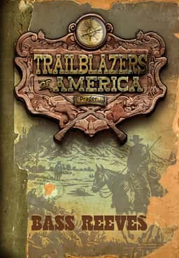 Bass Reeves (Trailblazers of America, Book 7)