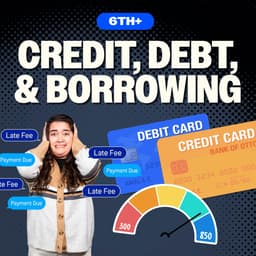 Credit, Debt, & Borrowing