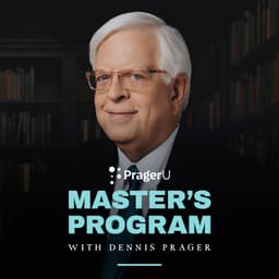 The Master's Program with Dennis Prager