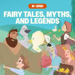 Fairy Tales, Myths, and Legends