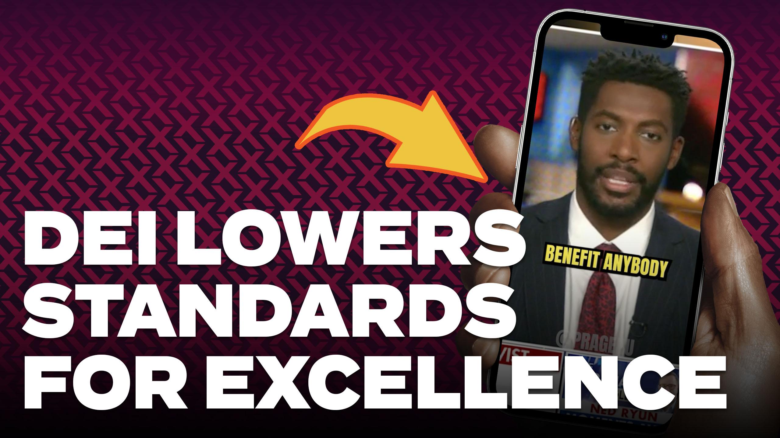 DEI Strikes Again and Continues to Lower the Standards of Excellence