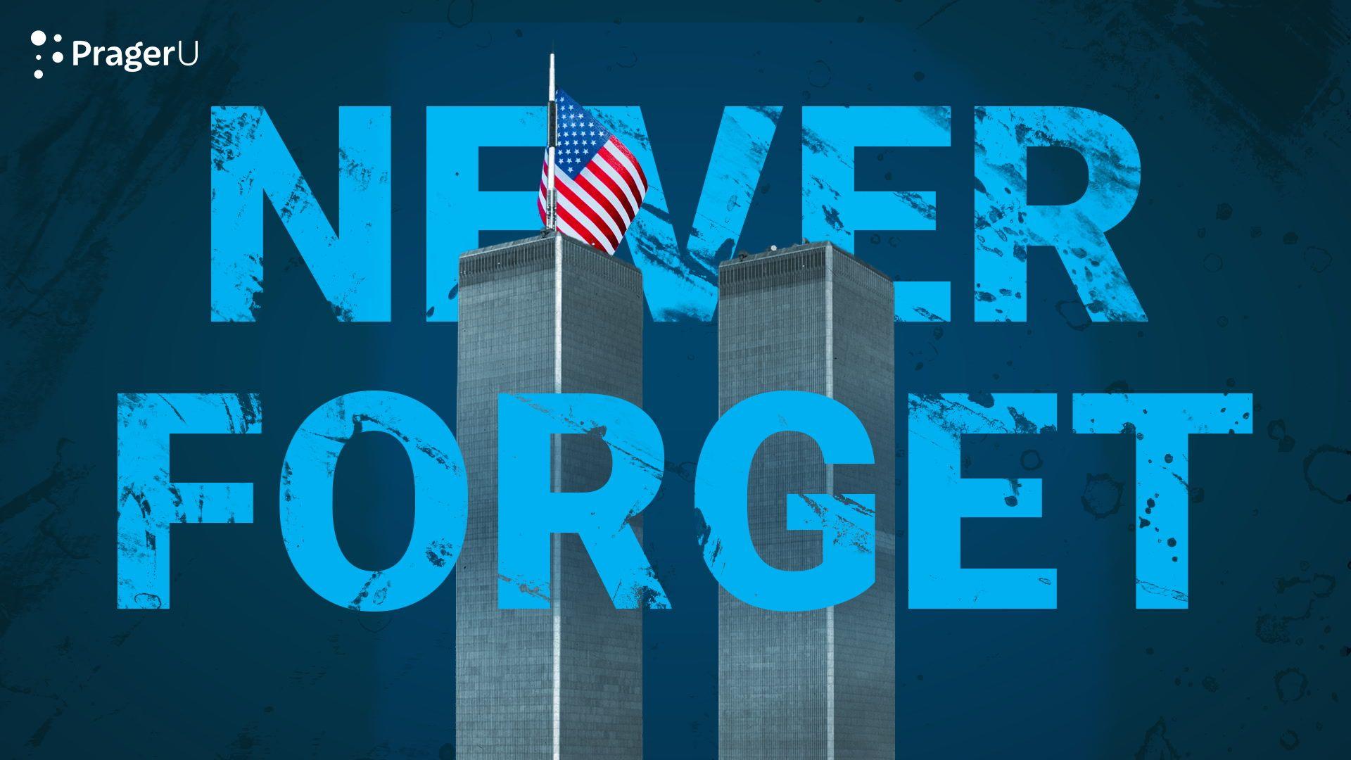 9/11: We Must Never Forget