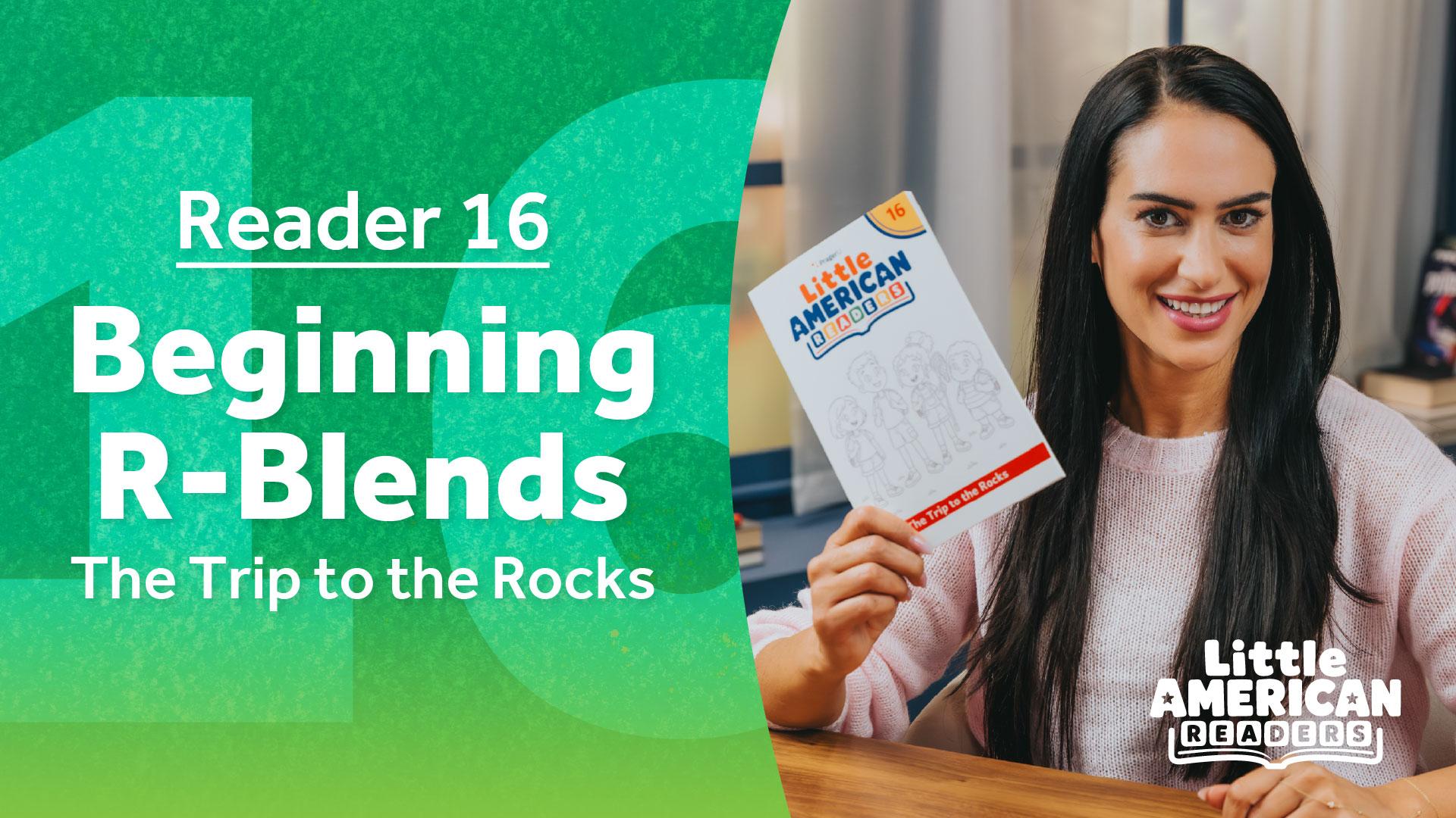 Reader 16: R-Blends—The Trip to the Rocks