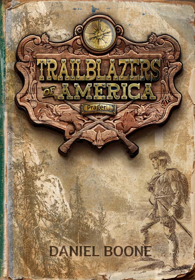 Daniel Boone (Trailblazers of America, Book 1)