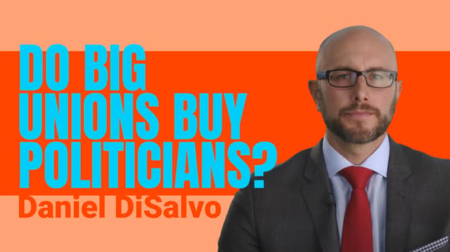 Do Big Unions Buy Politicians?