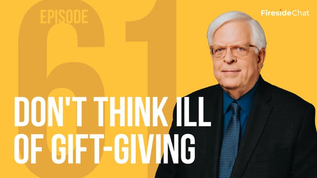 Fireside Chat Ep. 61 - Don't Think Ill of Gift-Giving