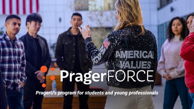 Welcome to PragerFORCE: PragerU’s College and Young Professionals Program