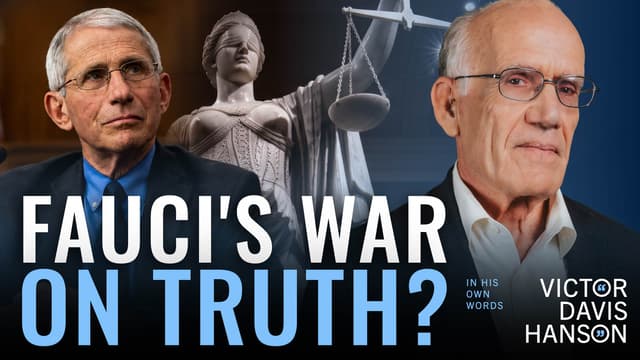 How Anthony Fauci Smeared World-Class Doctors | Victor Davis Hanson