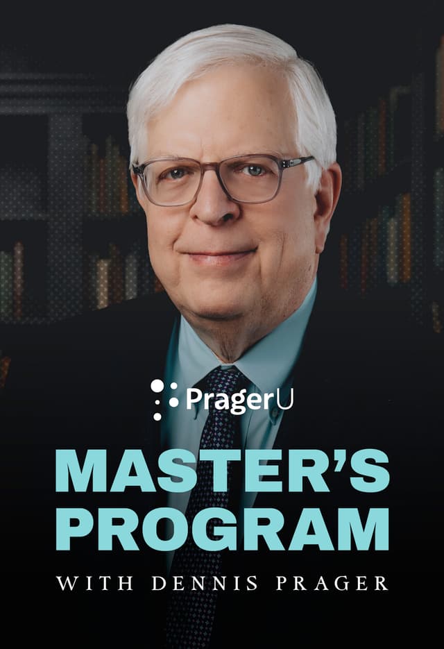 The Master's Program with Dennis Prager