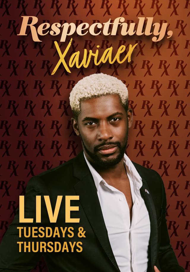 Respectfully, Xaviaer