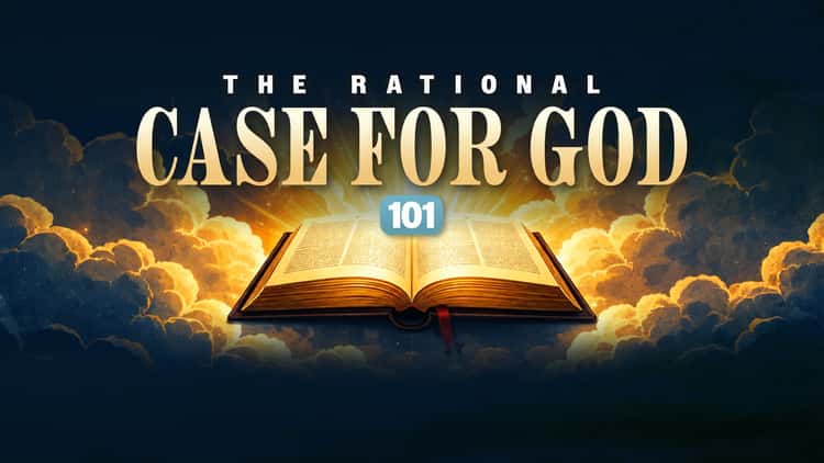 The Rational Case for God 101