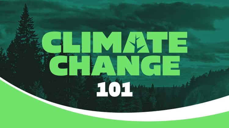 Climate Change 101