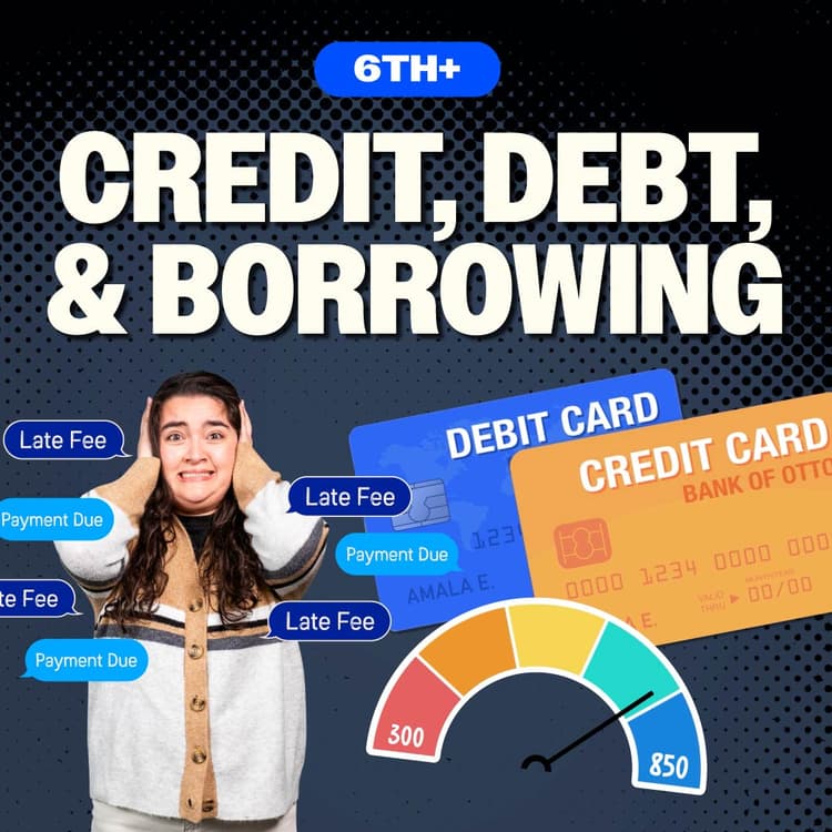 Credit, Debt, & Borrowing