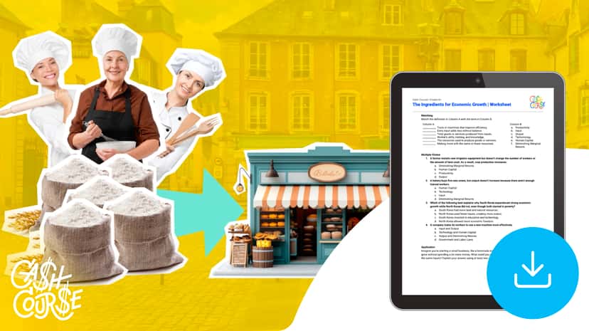 "Cash Course: The Ingredients for Economic Growth" Worksheet