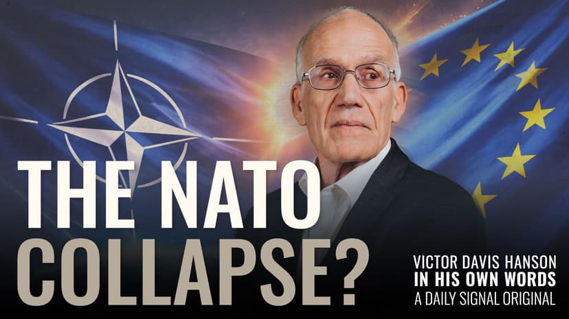 Why Aren’t NATO’s Values America’s Values? | Victor Davis Hanson