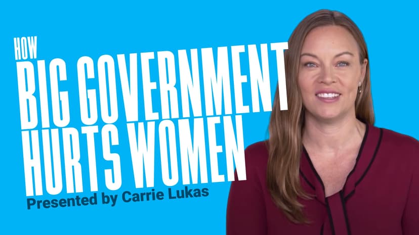 How Big Government Hurts Women