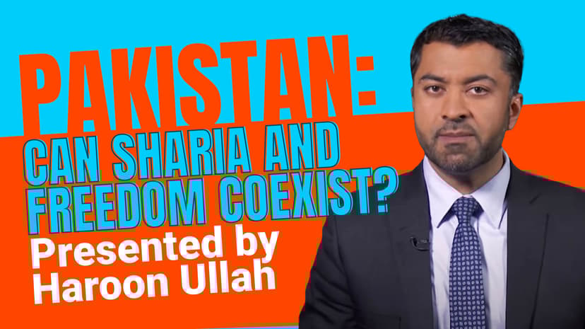 Pakistan: Can Sharia and Freedom Coexist?