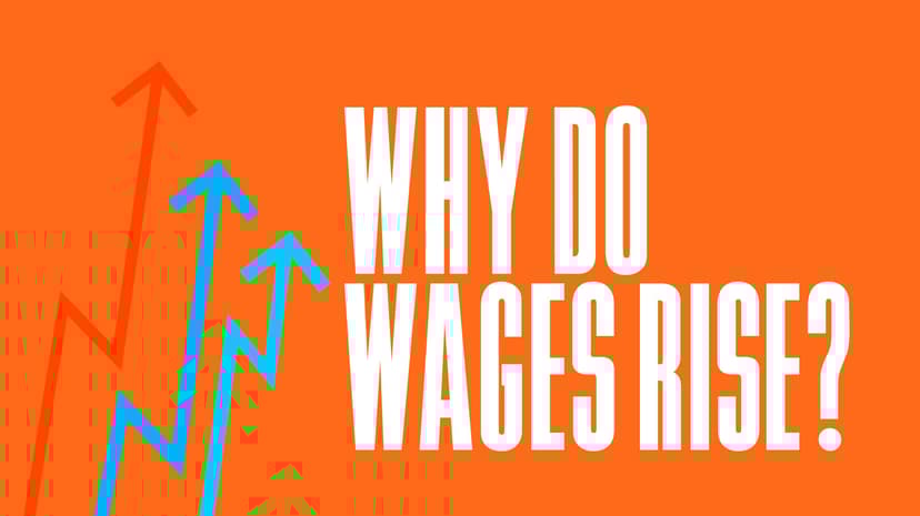 Why Do Wages Rise?