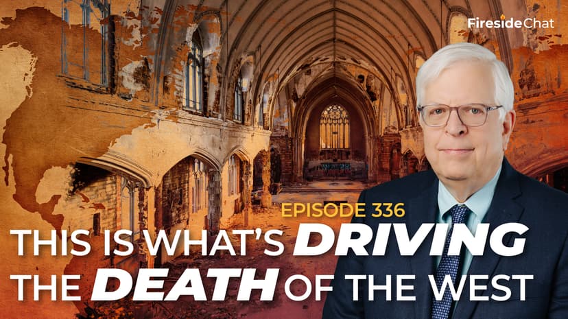 Ep. 336 — This Is What’s Driving the Death of the West