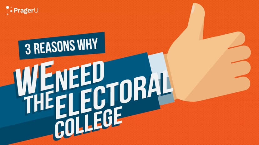 3 Reasons We Need the Electoral College