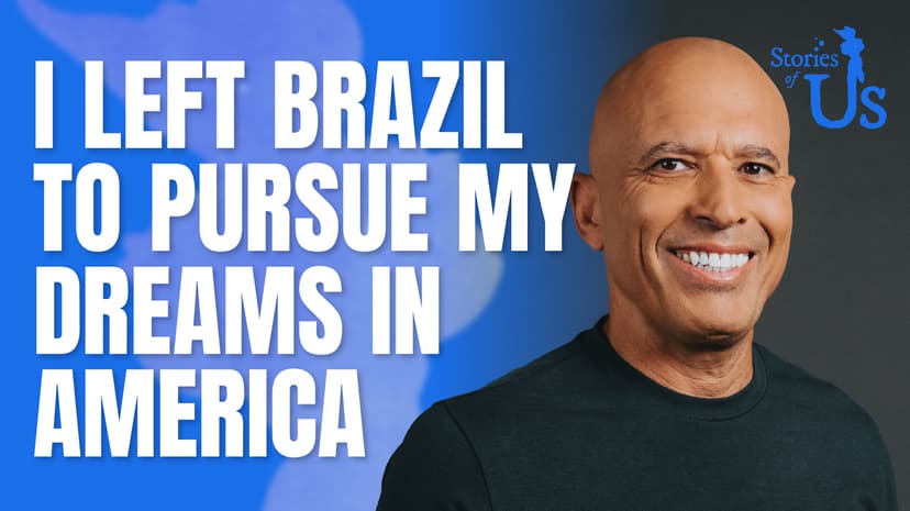 I Left Brazil to Pursue My Dreams in America