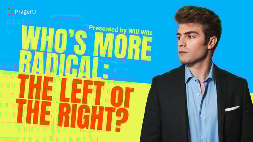 Who's More Radical: The Left or the Right?