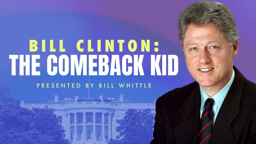Bill Clinton: The Comeback Kid