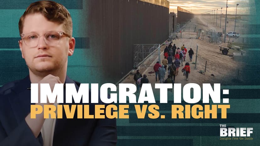 Immigration: Privilege vs. Right