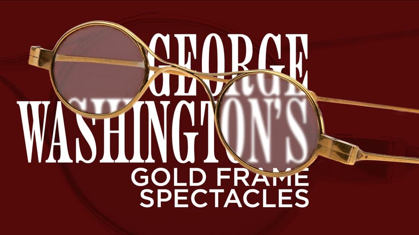 George Washington’s Spectacles