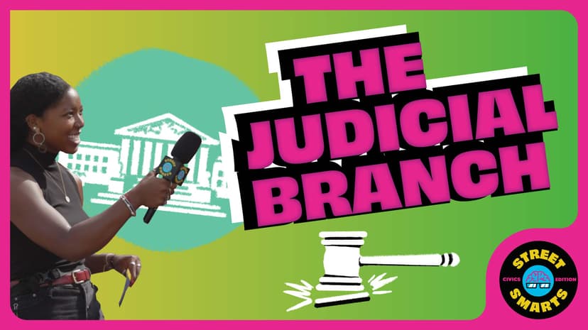 Street Smarts: The Judicial Branch