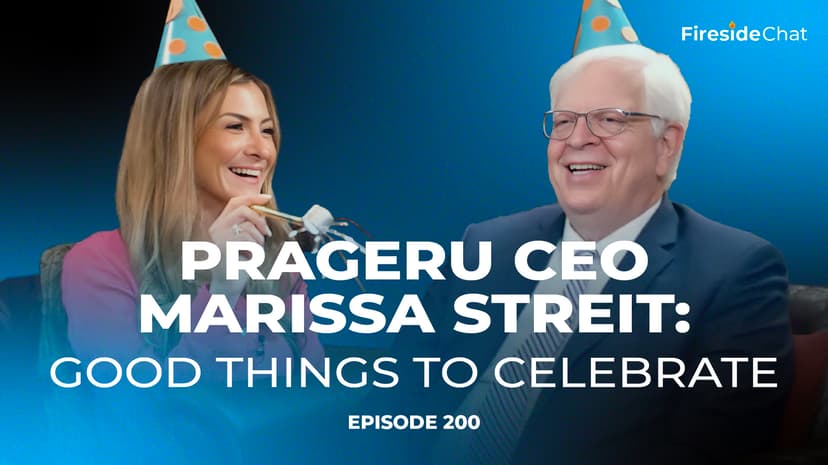 Ep. 200 — Good Things to Celebrate with PragerU CEO Marissa Streit