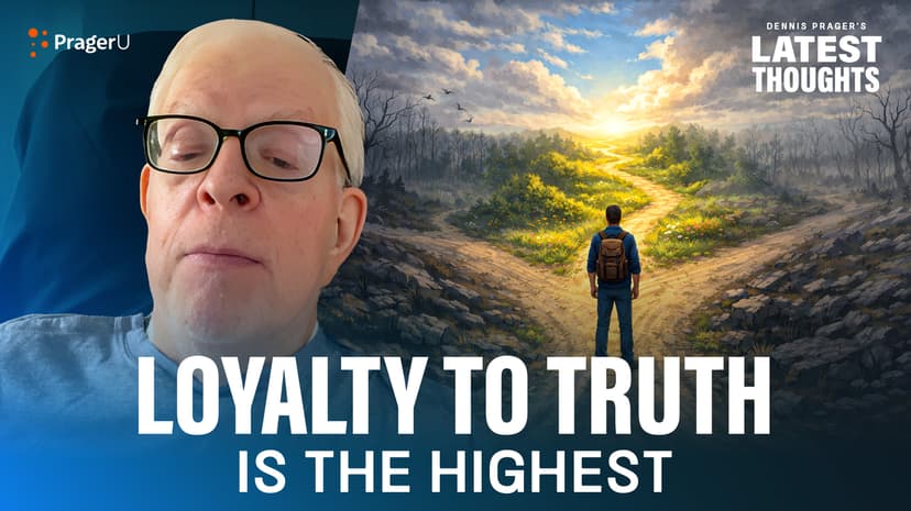 Loyalty to Truth is the Highest