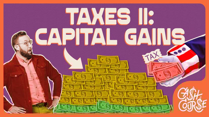 Taxes II: Capital Gains