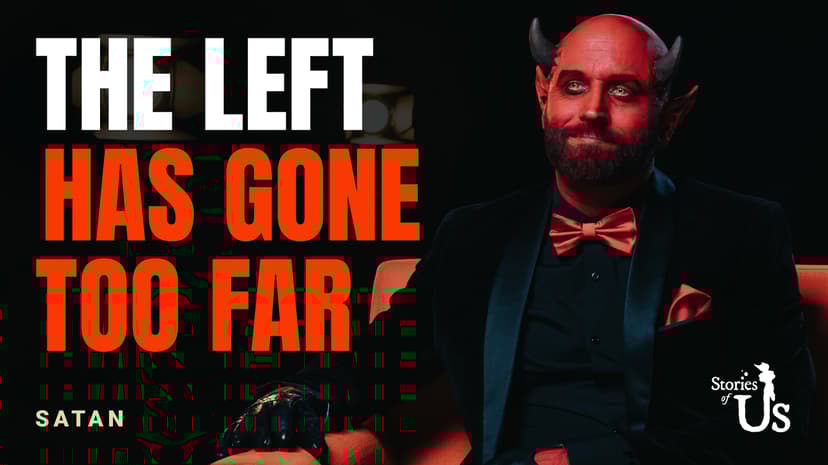 Satan Says the Left Has Gone Too Far