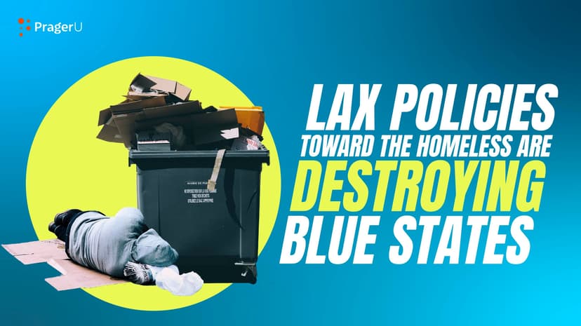 WATCH: Progressive Policies Towards Homeless Are Destroying Blue States