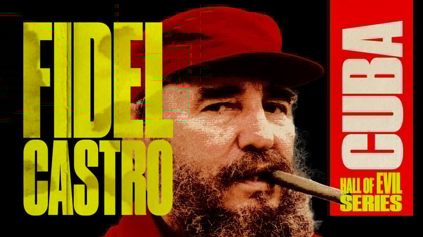 The Hall of Evil: Fidel Castro