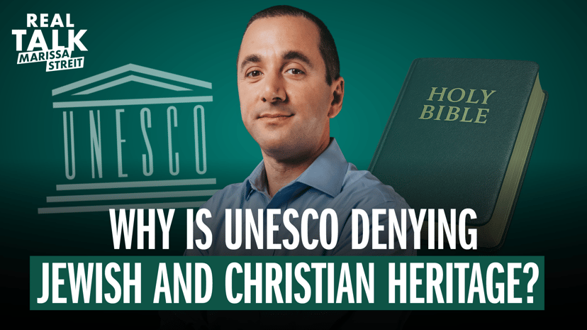 Why Is UNESCO Denying Jewish and Christian Heritage?