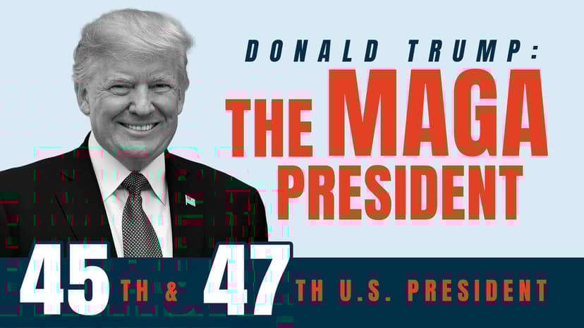 Donald Trump: The MAGA President