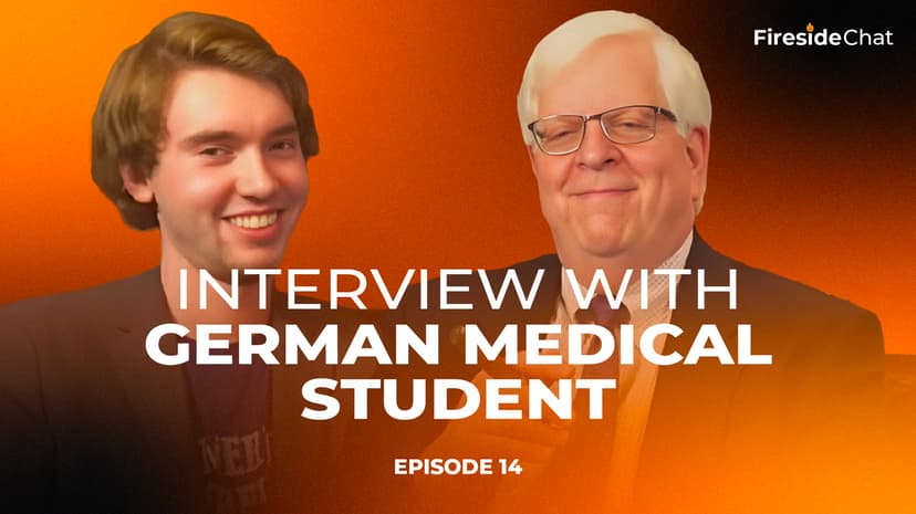 Fireside Chat Ep. 14 - Interview with German Medical Student