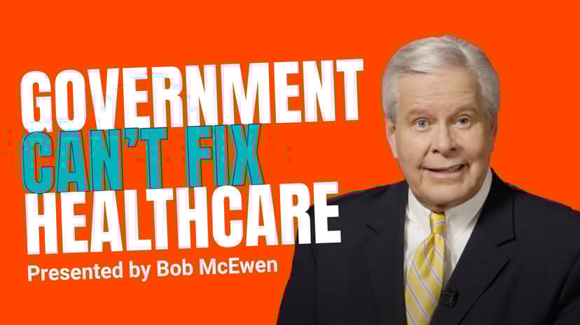 Government Can't Fix Healthcare