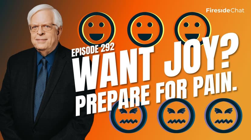 Ep. 292 — Want Joy? Prepare For Pain.