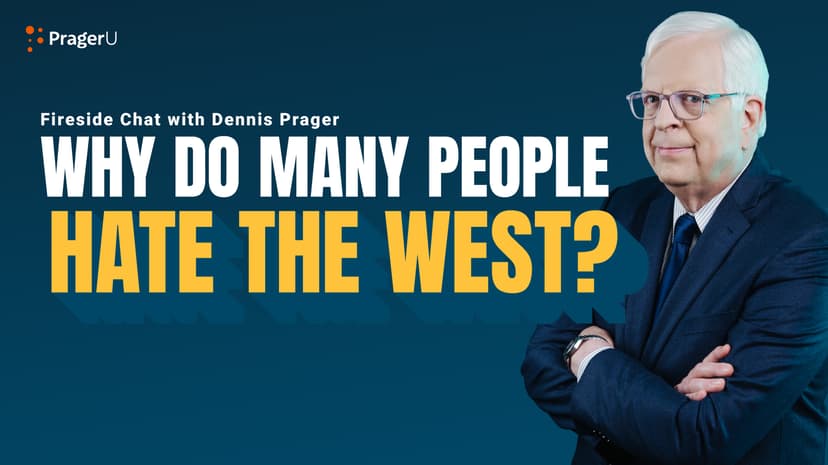 Why Do People Hate the West?