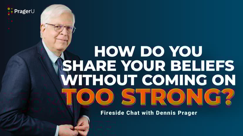 How Do You Share Your Beliefs without Coming on Too Strong?