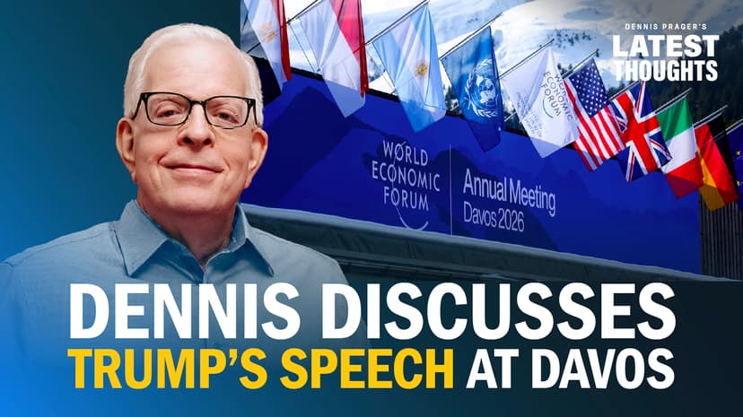 Dennis Prager Reacts to President Trump’s Davos Speech