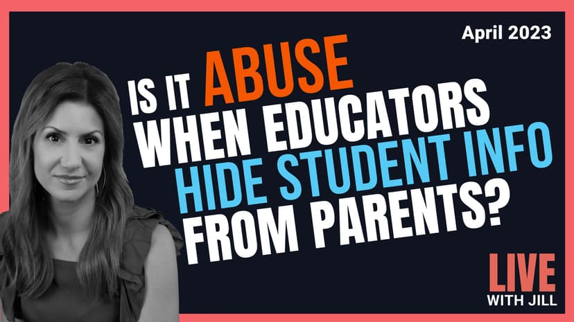 Is It Abuse When Educators Hide Student Info from Parents?