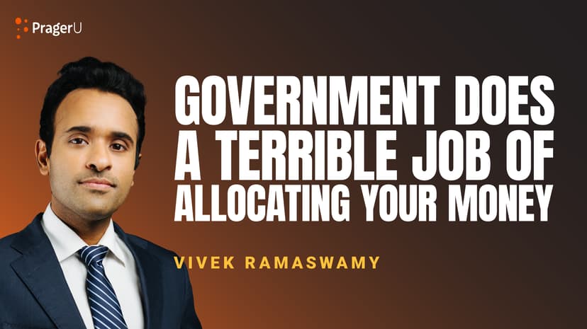 Government Does a Terrible Job of Allocating Your Money