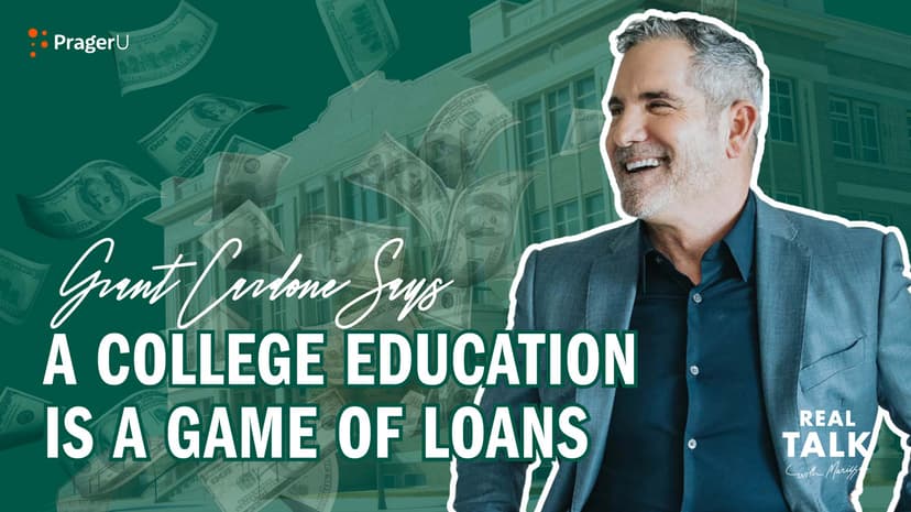 Grant Cardone Says a College Education Is a Game of Loans