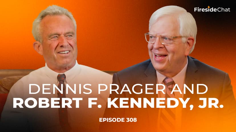 Ep. 308 — Dennis Prager and Robert F. Kennedy, Jr.